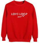 Love Loop Sweatshirts